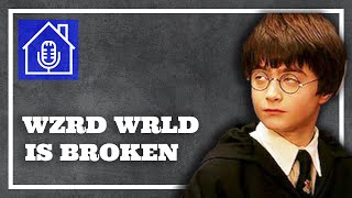 Harry Potter Wizarding World is Broken!? | Blue House Podcast | Extended Session #1