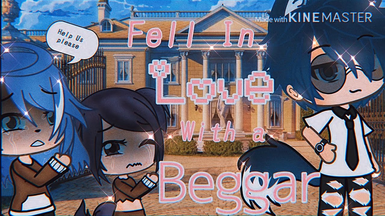 🩸 Fell In Love with the beggar 🩸 || GLMM || Gacha Life Mini Movie ...