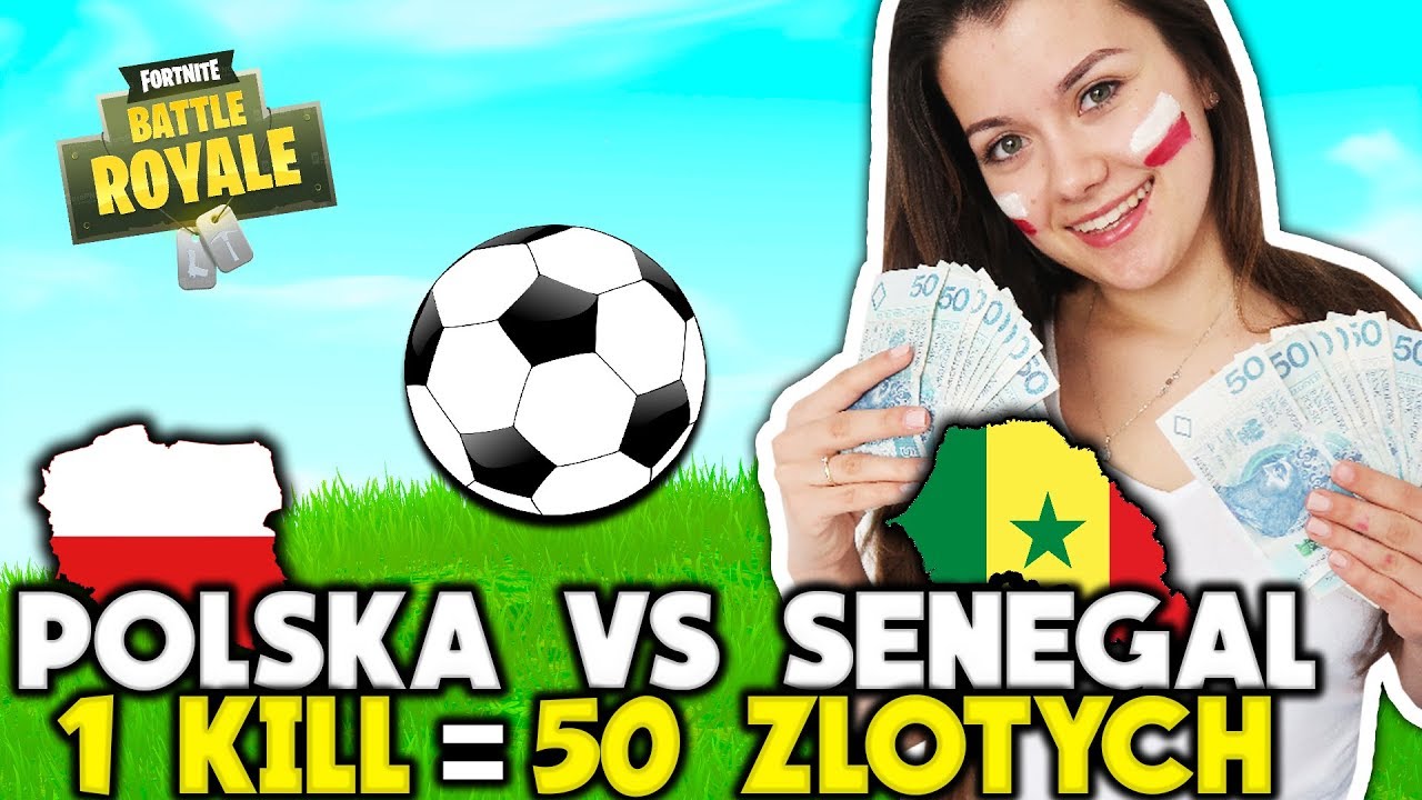 1 KILL = 50 ZŁ NA POLSKE !! OBSTAWIAMY MECZ Polska VS Senegal | Fortnite Battle Royale fortnite aktualizacja 8.10