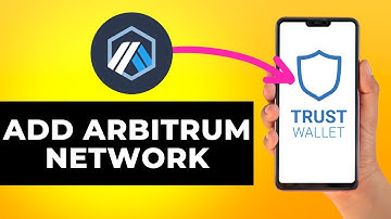 How to Add Arbitrum Network to Trust Wallet (Step by Step)
