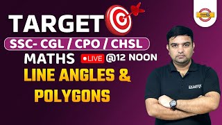 Target || SSC- CGL / CPO / CHSL || Lines and Angles &amp; Polygons  || BY SANJAY SIR