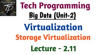Storage Virtualization || Big Data Analytics || Lecture - 21 || by Tech Programming