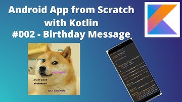 Happy Birthday! | Creating an Android App from Scratch #002