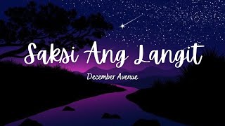 Saksi Ang Langit by DECEMBER AVENUE | Lyrics