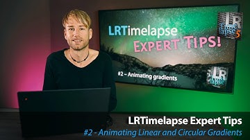 LRTimelapse - Animating Gradients - Expert Tips #2