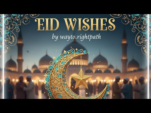 Eid ul fitr by wayto.rightpath