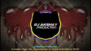 Is Kadar Pyar Hai - Sonu Nigam Dj Akshay Production (HCP)