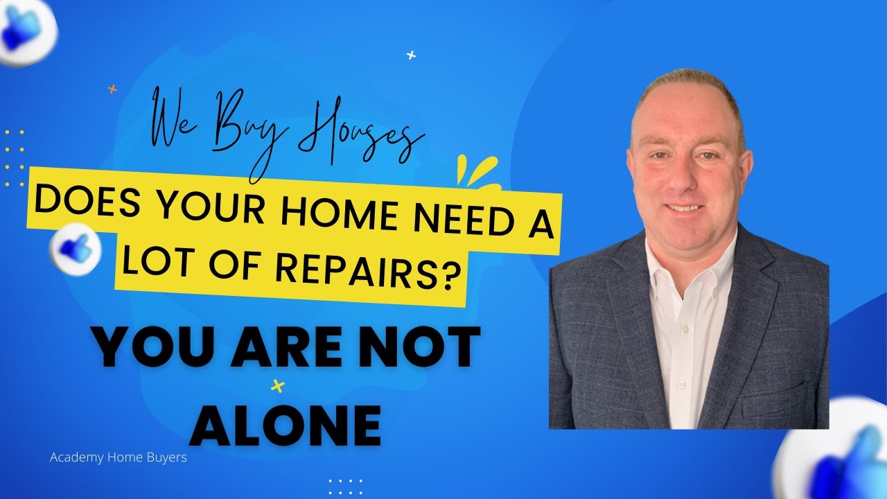 Do you own a home that needs a lot of repairs? | Academy Home Buyers | 757-755-5587