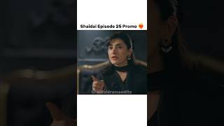 Shaidai Episode 25 Promo ❤️‍🔥 || Feroz Khan || Sahar Hashmi ||#shaidaidrama