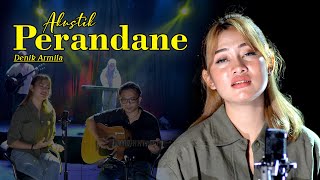 PERANDANE ~ Denik Armila feat Diduk   |   D&D Akustik