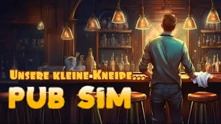 Pub Sim | Let's Play | #01 A new bartender is in town!