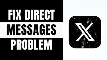 Fix: X (Twitter) App Twitter Direct Messages Not Sending Problem (2025)