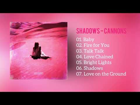 [Full Album] \'Shadows\' - Cannons