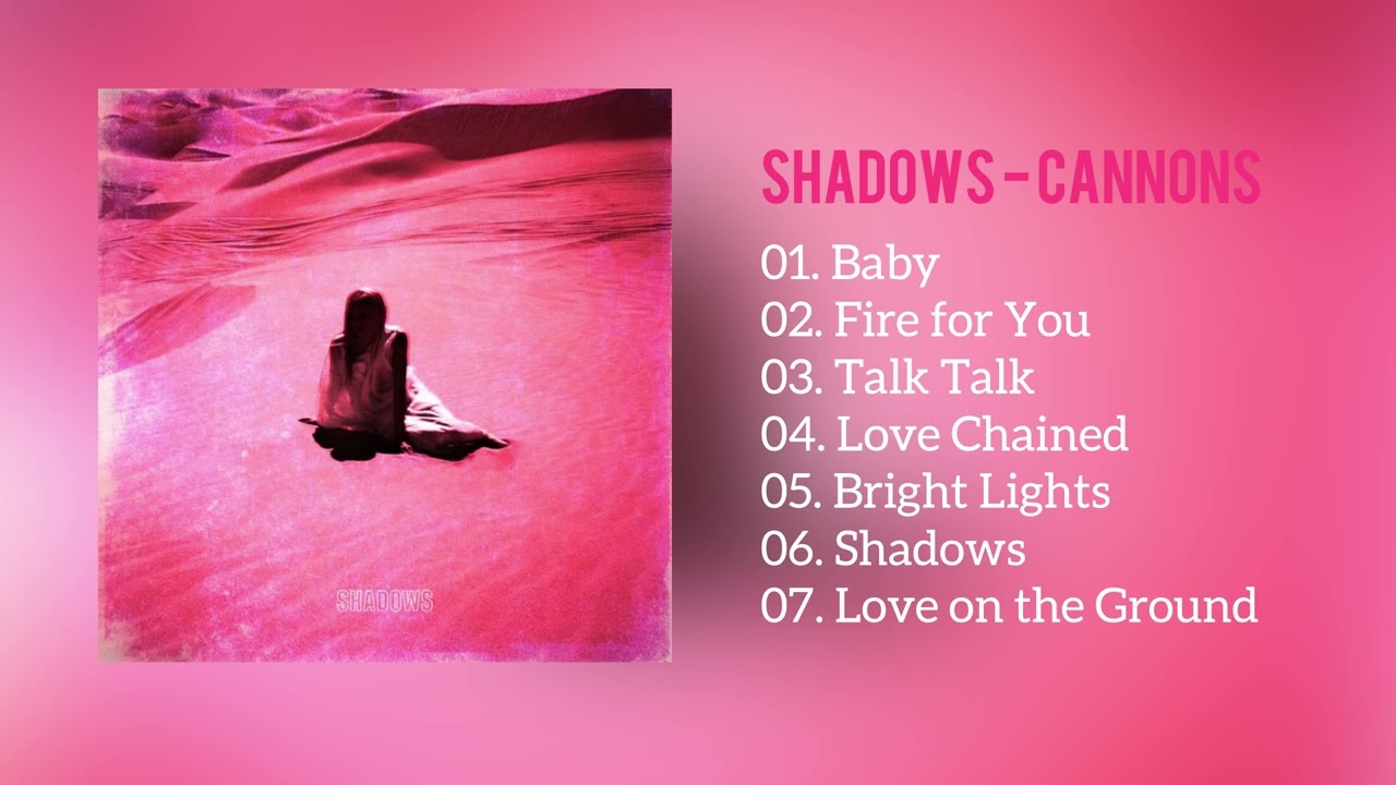 Full Album] 'Shadows' - Cannons 