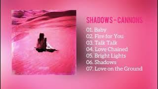 [Full Album] 'Shadows' - Cannons