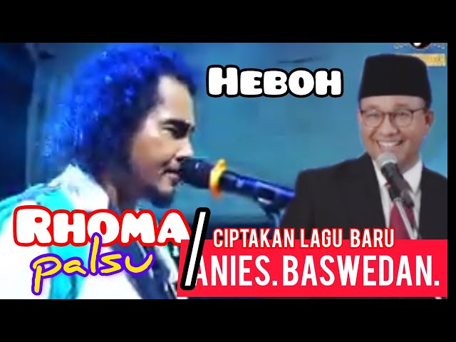 RHOMA KW  ciptakan lagu ANIES BASWEDAN RiNDU PERUBAHAN cipt.Sonnet pro#aniesbaswedan #rhomairama class=