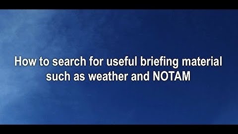 How to access meteorological and NOTAM information for flight planning
