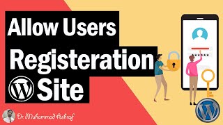 How to Allow Users Registration in Your Website | WordPress Basics