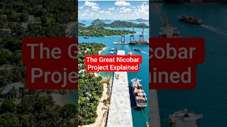 The Great Nicobar Project Explained: Everything You Need to Know #nicobarproject