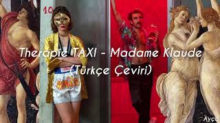 Video thumbnail of "Therapie TAXI - Madame Klaude (Türkçe Çeviri)"