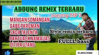 ADDUNG STYLE REMIX TERBARU ISTRUMEN COVER  SERULING