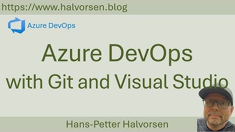 Azure DevOps with Git and Visual Studio