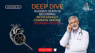 Deep Dive: Sudden Death Is Becoming Increasingly Common Among Younger People