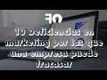 Los 10 pecados capitales del marketing - ¿Cometes alguno de estos errores?