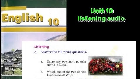 Grade 10 (2080 new curriculum) English || Unit 10 Listening Audio ||