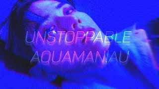 Aquamanau Unstoppable Mep Part