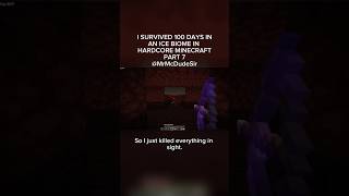 I SURVIVED 100 DAYS IN AN ICE BIOME IN HARDCORE PART 7 #minecraft #100days #minecrafthardcormode