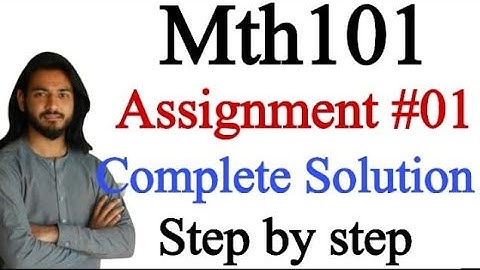Mth101 Assignment #1 2021 complete solution by #Ameerhamza