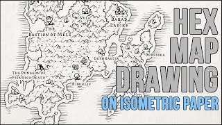 Drawing a fantasy hex map for D&D on isometric graph paper