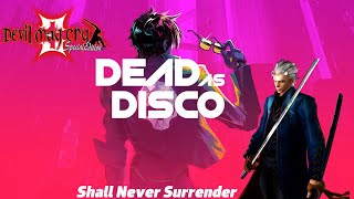 Dead as Disco x  Devil May Cry | Shall Never Surrender HR/HM Arrange