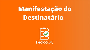 PedidoOK PC - Manifestação do Destinatário