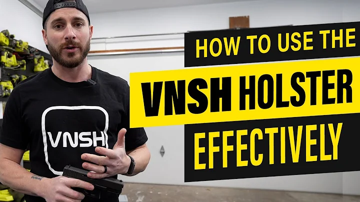 How to Use the VNSH Holster Effectively