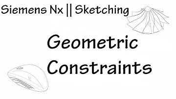 Siemens Nx || Sketching || Geometric Constraints