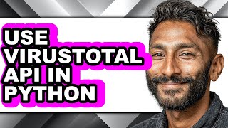 How to Use Virustotal Api in Python (full Guide) Profile