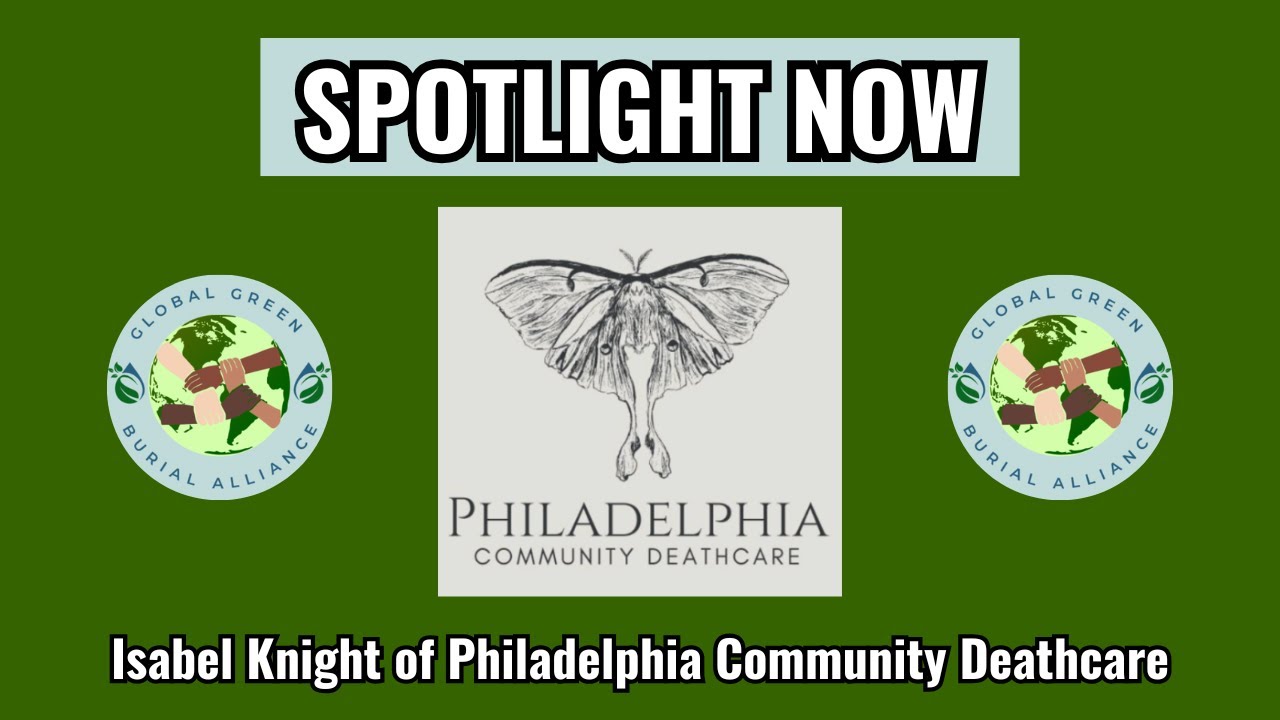 Spotlight Now: Isabel Knight of Philadelphia Community Deathcare