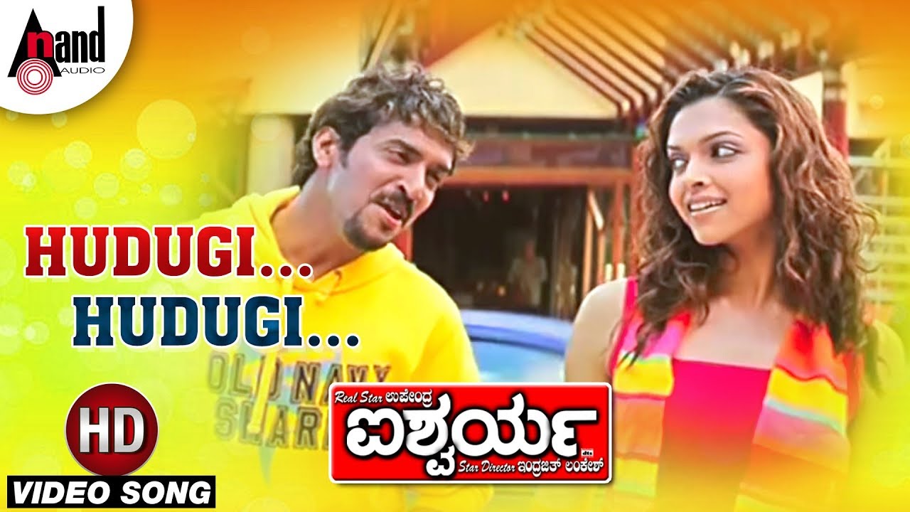 Aishwarya  Hudugi Hudugi  Kannada HD Video Song  Upendra  Deepika Padukone  Rajesh Ramanath