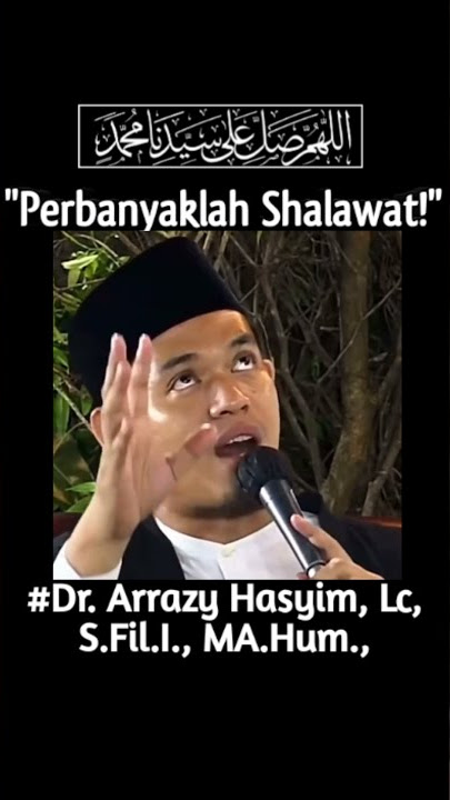 Buya Arrazy Hasyim-Perbanyklah Shalawat