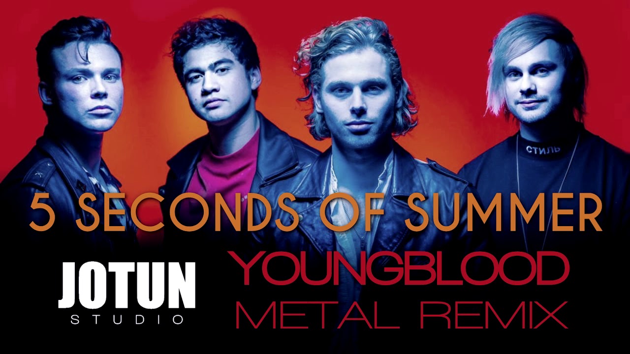 5 Seconds Of Summer - Youngblood (Metal cover remix)