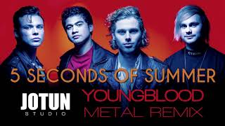 5 Seconds Of Summer - Youngblood (Metal cover remix)