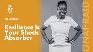 EP 9: How To Become More Resilient I Think Shock Absorbers!