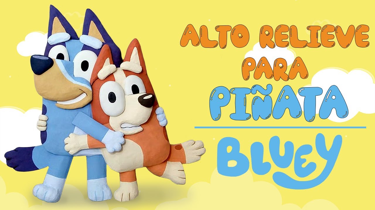 ¡Alto relieve para piñata con Bluey! Como hacer... | Piñatabuloso