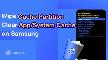 How to Wipe Cache Partition | Clear App/System Cache on Samsung without Data Loss