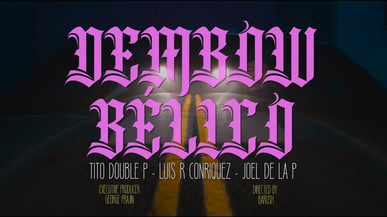 Dembow BÉlico Video Oficial Tito Double P Luis R Conriquez Joel De La P Youtube Music