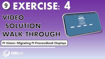 PI Vision: Migrating PI ProcessBook Displays - Exercise 4 Walkthrough