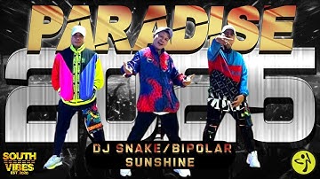 PARADISE | DJ Snake FT. Bipolar Sunshine | SOUTHVIBES ZUMBA