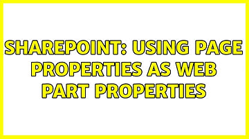 Sharepoint: Using page properties as web part properties
